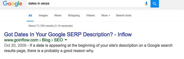 Google search results for dates in serps. The first result is Got Dates in Your Google S E R P Description? From Inflow.