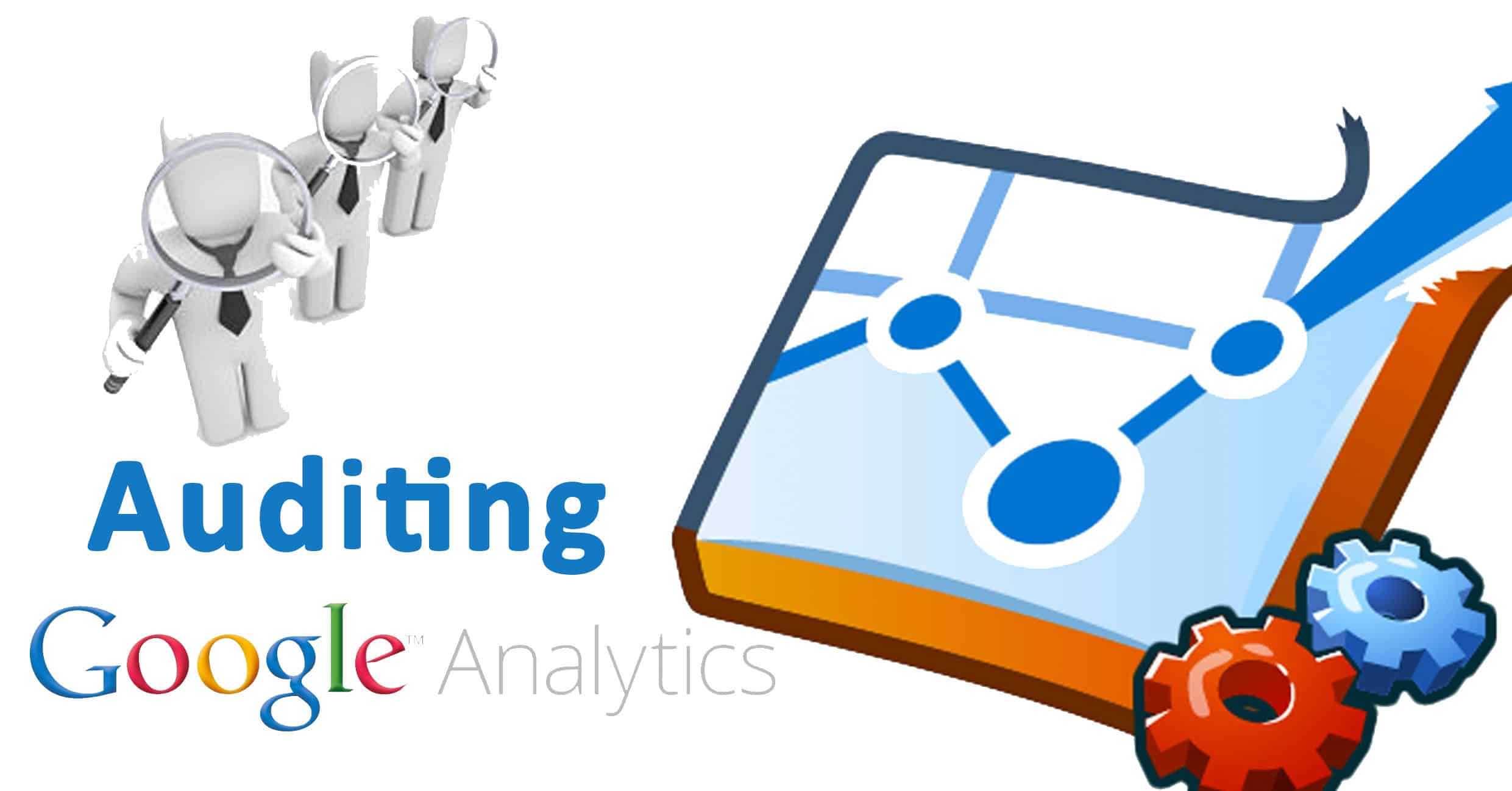 Auditing Google Analytics.