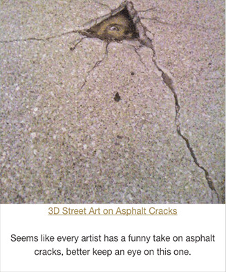 Asphalt Kingdom Ad. A photograph of a crack in asphalt with an animal painted in a larger section of the crack. Text states: 3 D Street art on Asphalt Cracks. Seems like every artist has a funny take on asphalt cracks, better keep an eye on this one. 