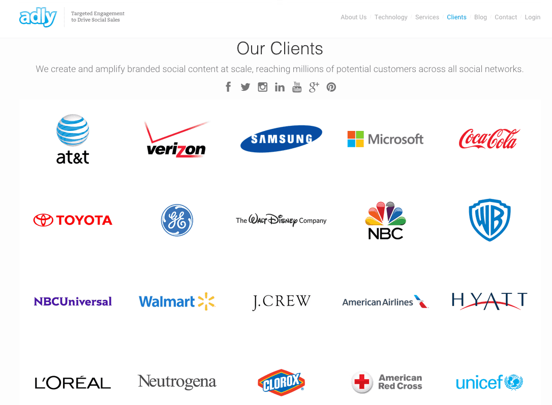 Adly Our Clients page. 20 company logos as follows: A T &T, Verizon, Samsung, Microsoft, coca-cola, Toyota, G E, The Walt Disney company,  N B C, W B, N B C Universal, Walmart, J. Crew, American Airlines, Hyatt, L'Oreal, Neutrogena, Clorox, American Red Cross, Unicef. 