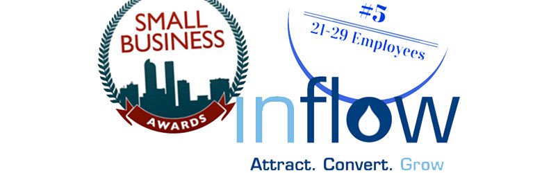 small business awards. #5: 21 - 29 employees. Logo: Inflow. Attract. Convert. Grow.