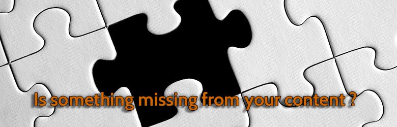 is something missing from your content?