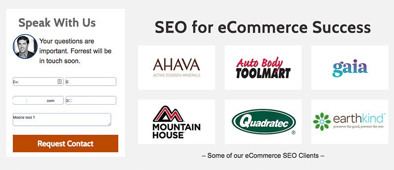 Desktop screenshot. On the left a form titled Speak with Us, followed by a button labeled Request Contact. On the right, a section titled S E O for eCommerce Success followed by 6 company logos. 