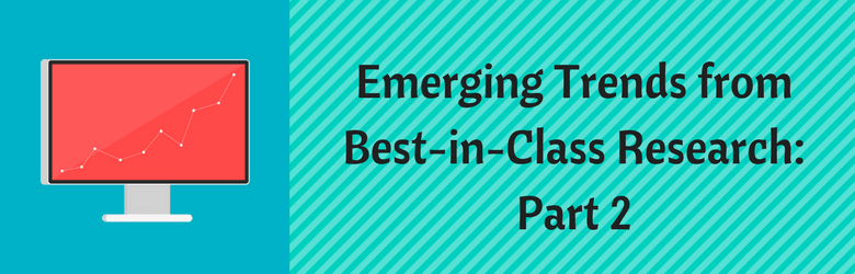 Emerging Trends from Best-in-Class Research: Part 2.