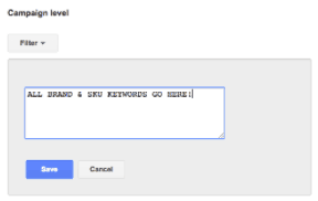 A textbox titled Campaign level, followed by an option menu with "Filter" selected. The textbox contains the text: All brand and S K U keywords go here!