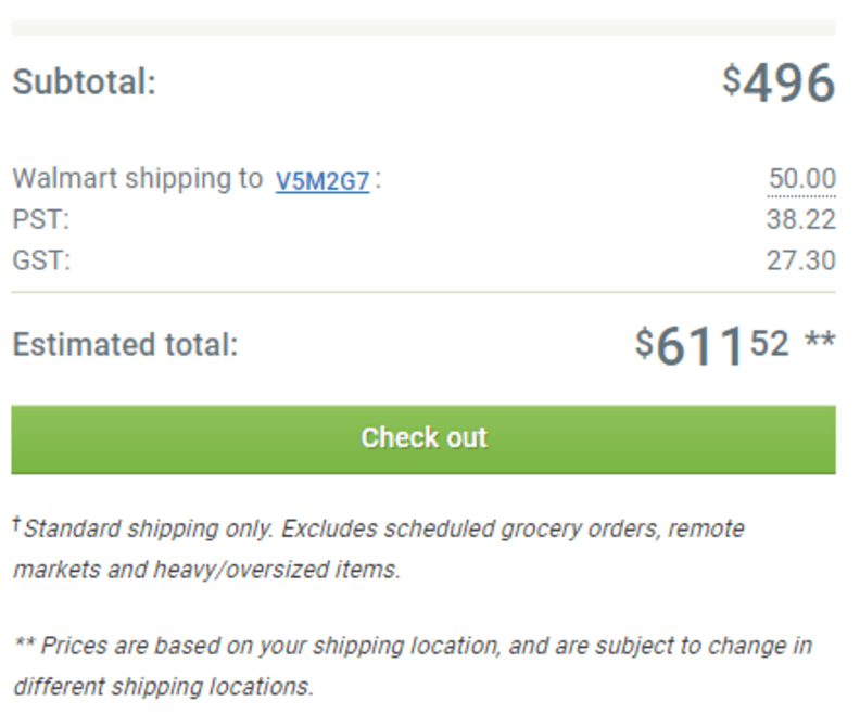 Walmart.ca Final Pricing Screenshot Walmart.com Order summary Screenshot with five rows of data labeled: subtotal, Walmart shipping to v5m2g7, P S T: G S T, estimated total. Text below states: Prices are based on your shipping location, and are subject to change in different shipping locations.