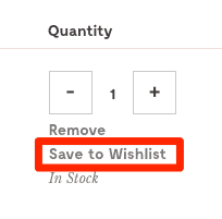 ModCloth.com screenshot. Beneath the quantity of an item are two options: "Remove" and a circled option "Save to wishlist."