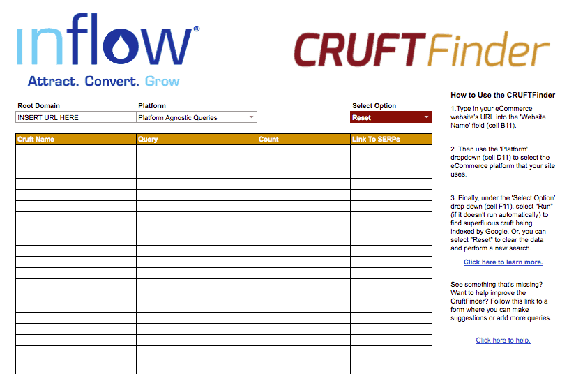CruftFinder Screenshot CruftFinder. Logo: Inflow. Attract. Convert. Grow. Near the top, two textboxes labeled Website Name and Platform. Below, a table with four columns labeled from left to right: Cruft Name, Query, Count, Link to S E R P's. Text to the right of the table titled How to use the CruftFinder.