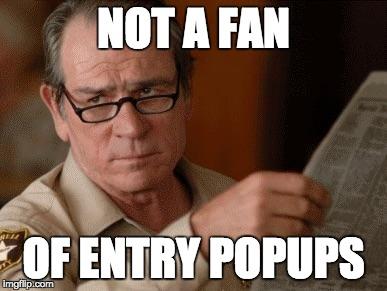 A photograph of Tommy Lee Jones with the text: Not a fan of Entry popups. 