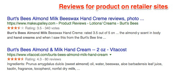 ecommerce product reviews Two Google search results titled Reviews for product on retailer sites. Two sites: makeupalleycom and vitacost.com both have a rating for the product beneath the U R L to the site.