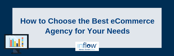 How to Choose the Best eCommerce Agency for Your Needs
