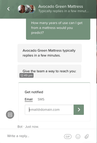 live-chat-ecommerce-conversion-7 Avocado Green Mattress chat screenshot as follows: Person: How many years of use can I get from a mattress would you predict? Bot: Give the team a way to reach you: Get notified. A box with two options: Email and S M S, followed by a textbox.