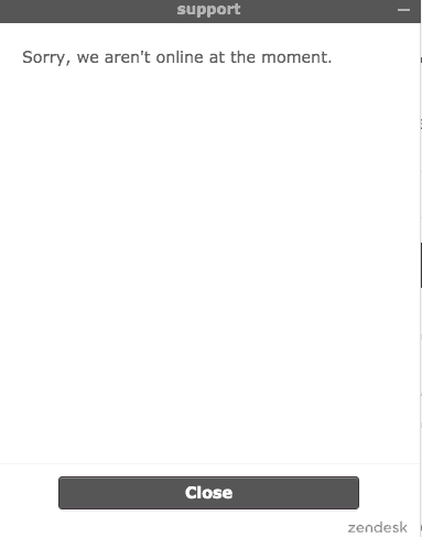live-chat-ecommerce-conversion-9 Chat screenshot with the text: Sorry, we aren't online at the moment.
