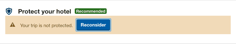 ecommerce-upselling-6 Travelocity protect your hotel screenshot. Top text states: Protect your hotel. Recommended. Below text states: "Your trip is not protected" followed by a button labeled Reconsider.
