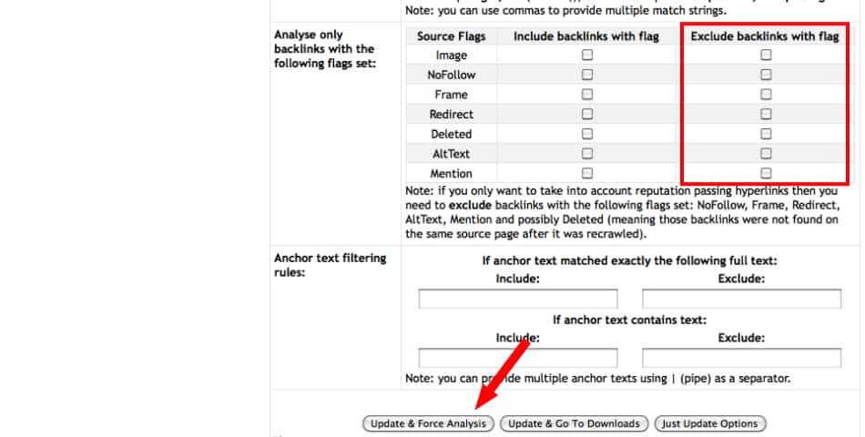 Majestic S E O screenshot. First option states: Analyse only backlinks with the following flags set. This is followed by a table with three columns labeled: Source Flags, Include backlinks with flag, exclude backlinks with flag. Seven source flags as follows: Image, nofollow, frame, redirect, deleted, alttext, mention.  The exclude backlinks with flag column is circled. All of the checkboxes are empty. At the bottom of the screen an arrow points to an Update & Force analysis button. 