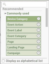 Google Analytics screenshot of a drop down menu labeled commonly used with the following 7 options: Device category, event action, event label, event category, page, landing page, campaign. 