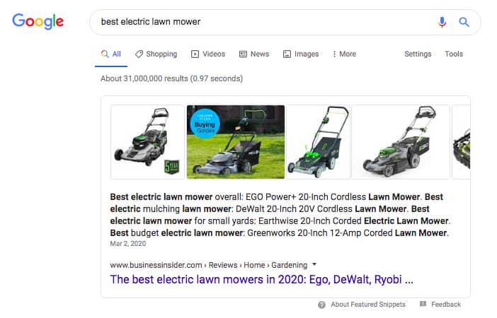 Google search result Featured snippet for best electric lawn mower. Within the featured snipped, five photographs of electric lawn mowers are displayed in a horizontal row followed by text from the website, followed by the website link. 