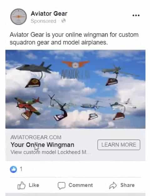 A Facebook Ad for Aviator Gear. Text at top states: Aviator Gear is your online wingman for custom squadron gear and model airplanes. Beneath is an image of 6 model airplanes with a sky in the background. Beneath is a link to learn more. 