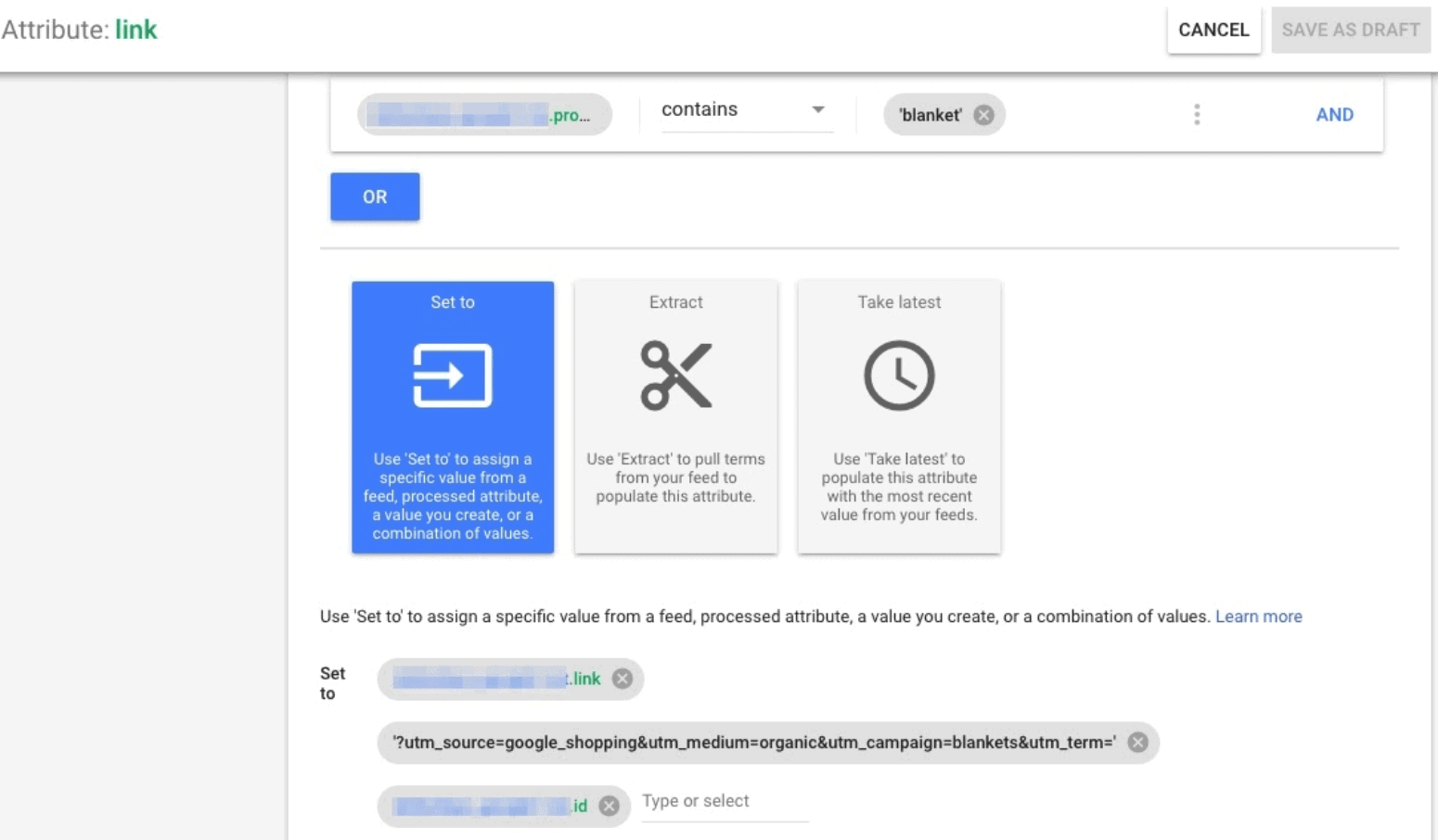 Google Merchant Center Screenshot. Text at top states: Attribute: link. Below a text box with (blurred text).pro then a dropdown with "contains" selected then "blanket." Or Three options: Set to, extract, take latest. Set to is selected. Below three lines of text: First line: Set to (blurred text).link. Second line: '? utm_source=google_shopping&utm_medium=organic&utm_campaign=blankets&utm_term=' Third line: (blurred text).id