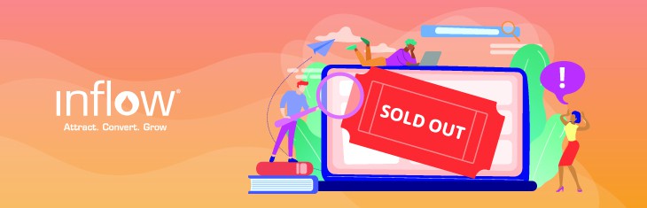 Illustration of laptop screen with "Sold Out" on screen. Small human figures surround the laptop and are hard at work. Logo: Inflow. Attract. Convert. Grow.