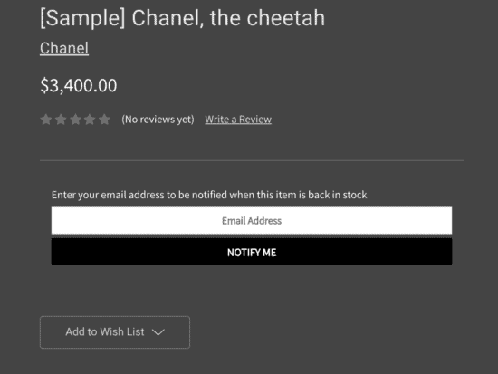 A screenshot of a notification. At the top is the product name and price. Beneath text states: Enter your email address to be notified when this item is back in stock. A text field labeled Email Address. A button labeled Notify Me. 