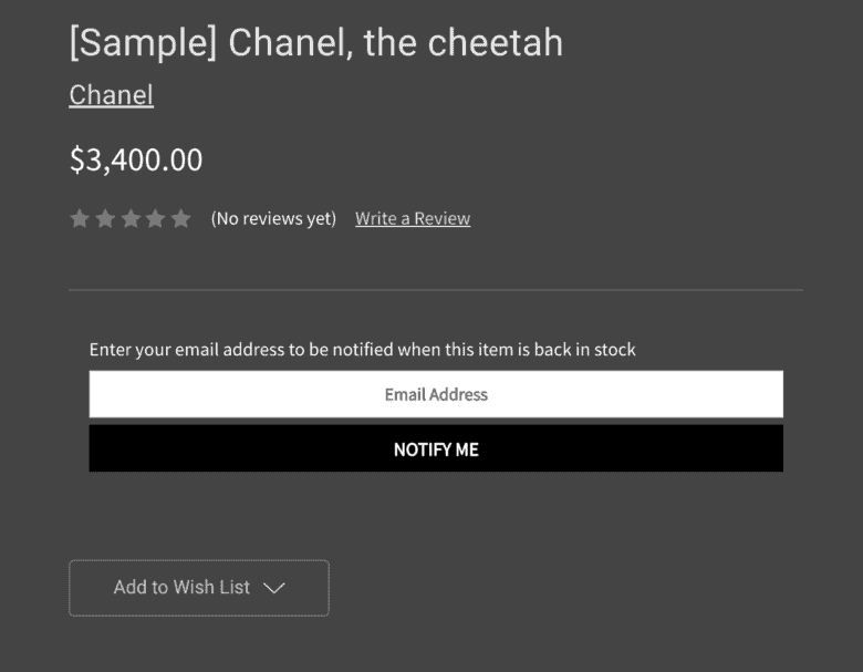 A screenshot of a notification. At the top is the product name and price. Beneath text states: Enter your email address to be notified when this item is back in stock. A text field labeled Email Address. A button labeled Notify Me. 