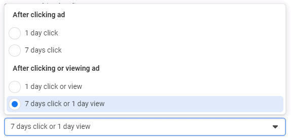 Screenshot of a Facebook Ad Set. Two sets of options. First option: After clicking Ad. Two option buttons: 1 day click, 7 days click. Second option: After clicking or viewing ad. Two option buttons: 1 day click or view, 7 days click or 1 day view. 7 days click or 1 day view is selected. 