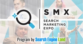 SMX. Search Marketing Expo. Program by Search Engine Land. 