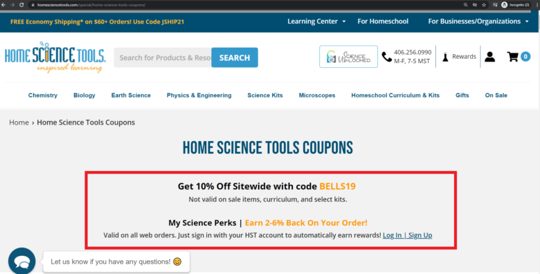 Home Science Tools Coupons webpage. A banner at the center of the page states: Home Science Tools Coupons. Get 10% off Sitewide with code B E L L S 19. My Science Perks: Earn 2 - 6 % back on your order!