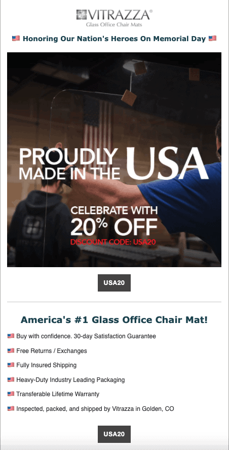 Vitrazza Memorial Day email campaign. Text at the top enclosed by two American flag emojis states: Honoring our Nation's Heroes on Memorial Day. A photograph below the text of workers in a warehouse with an American flag in the background. Text on the photograph states: Proudly Made in the U S A. Celebrate with 20% off. Discount Code: U S A 20.  Beneath the photograph text states: America's #1 Glass Office Chair Mat! Six bullet points below this text are each begun with an American flag emoji. 