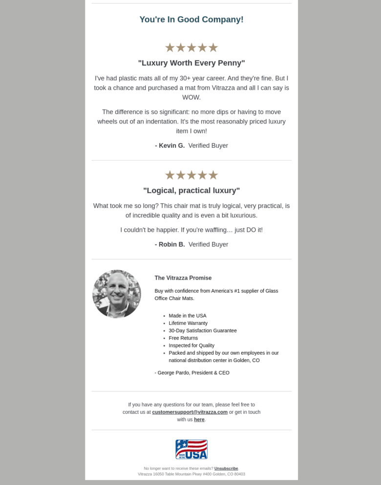 Welcome Email 1 pt. 2 Vitrazza Welcome Email #2. Text at the top states: You're in Good Company! Below the text are two five-star reviews focusing on luxury of the product. Below the reviews is a message from the C E O titled The Vitrazza Promise.