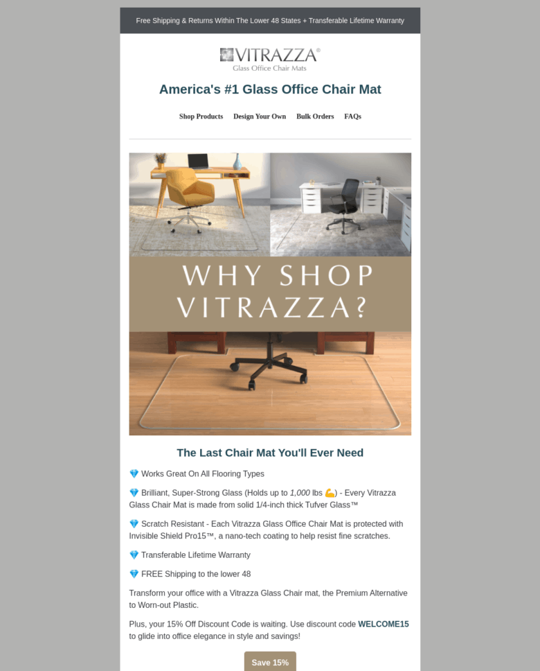 Vitrazza Welcome Email #2. Text at the top states: America's #1 Glass Office Chair Mat. Below the text, three photographs of the glass mat with the text why shop Vitrazza? Below the photographs bullet point text describes the advantages of the mat. A button beneath the text labeled Save 15%. 