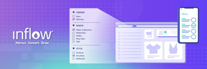 Illustration of eCommerce website page, with pop-out of filter options: "gender: men, woman" "range: main collection, maternity, petite, plus size, tall," "style: "dresses, hoodies, knitwear." Logo: Inflow. Attract. Convert. Grow.