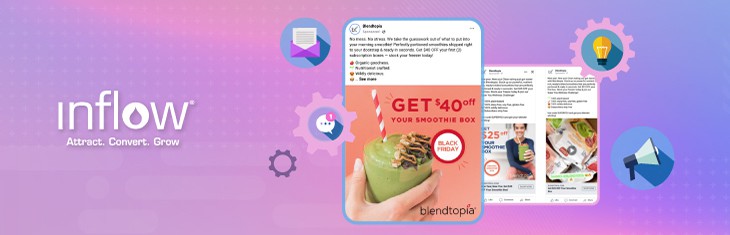 Blendtopia Facebook Ads screenshots. Logo: Inflow. Attract. Convert. Grow.