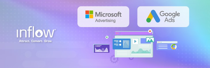 Logo: Microsoft Advertising. Logo: Google Ads. Logo: Inflow. Attract. Convert. Grow.