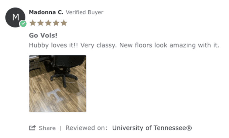 Vitrazza chair mat review from Madonna C., verified buyer. 5 Stars. Caption: Go Vols! Hubby loves it! Very classy. New floors look amazing with it. Picture of University of Tennessee-branded glass chair mat.