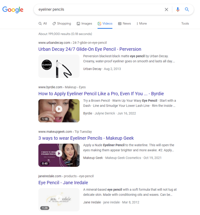 Google search results for "eyeliner pencils." Video titles: "Urban Decay 24/7 Glide-On Eye Pencil - Perversion." "How to Apply Eyeliner Pencil Like a Pro." "3 Ways to Wear Eyeliner Pencils - Makeup Geek." "Eye Pencil - Jane Iredale."