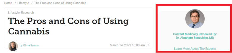 Blog post: The Pros and Cons of Using Cannabis, by Olivia Swann. Highlighted box: Content Medically Reviewed by: Dr. Abraham Benavides, M D. Learn more about the experts.