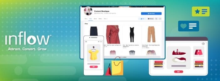 Screenshot of Current Boutique's Facebook Shop with product listings. Logo: Inflow. Attract. Convert. Grow.
