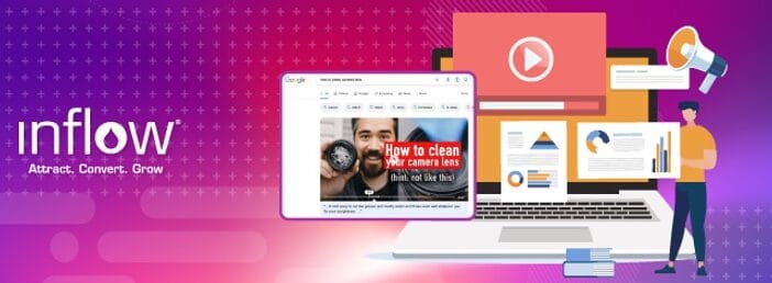 Laptop screen with video play icons. A video pop up displays a "how to clean your camera lens" video. Logo: Inflow. Attract. Convert. Grow.
