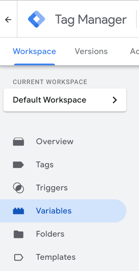 Google Tag Manager Workspace Menu. Options: Overview, Tags, Triggers, Variables, Folders, Templates.