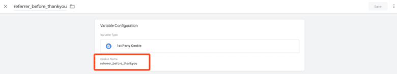 Google Tag Manager. Variable Configuration. Cookie Name: Referrer Before Thank You.