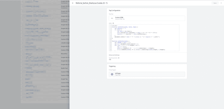 Google Tag Manager. Tag Configuration. Tag Type: Custom H T M L. Advanced Settings. Tag firing priority: 100. Triggering: Firing Triggers, All Pages, Page View.