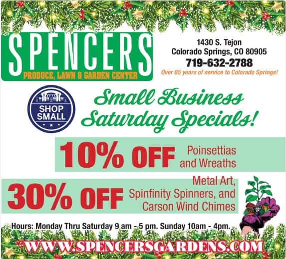 Spencer's Produce, Lawn, and Garden Center Ad: Small Business Saturday Specials! 10% off poinsettias and wreaths. 30% off metal art, spinfinity spinners, and carson wind chimes.